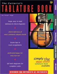 The Guitarist's Tablature Book - Peter Vogl