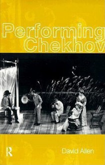 Performing Chekhov - David Allen, Allen David