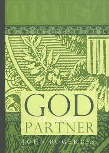 God Is Your Partner: Spiritual Principles of Abundance and Prosperity - John-Roger