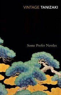 Some Prefer Nettles - Jun'ichirō Tanizaki