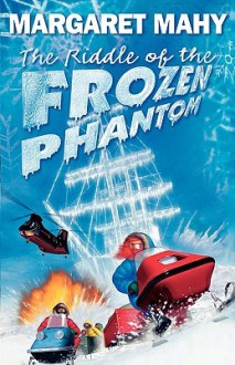 The Riddle of the Frozen Phantom (Audio) - Margaret Mahy, James Saxon