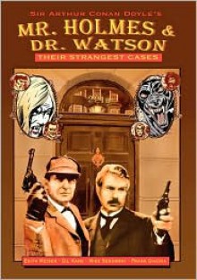 Mr. Holmes & Dr. Watson: Their Strangest Cases - Edith Meiser