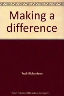 Making a difference - Ruth Richardson