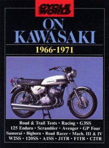 "Cycle World" on Kawasaki, 1966-71 - R.M. Clarke