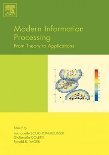 Modern Information Processing: From Theory to Applications - Bernadette Bouchon-Meunier, Ronald R. Yager, Giulianella Coletti