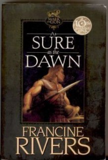 As Sure as the Dawn - Francine Rivers