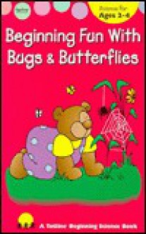 Beginning Fun with Bugs & Butterflies - Gayle Bittinger