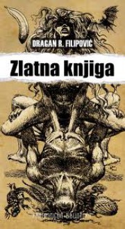 Zlatna knjiga - Dragan R. Filipović