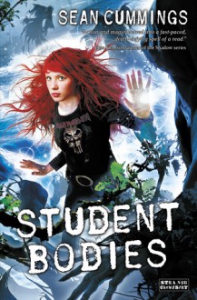 Student Bodies (Poltergeeks, #2) - Sean Cummings