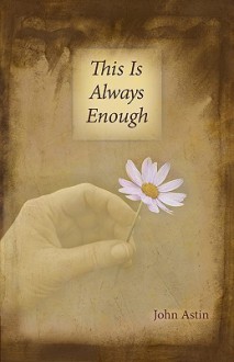 This Is Always Enough - John Astin