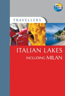 Italian Lakes including Milan - Barbara Radcliffe Rogers, Stillman Rogers, Thomas Cook Publishing