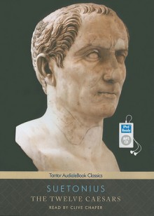 The Twelve Caesars - Suetonius, Clive Chafer