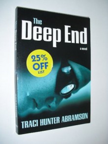 The Deep End - Traci Hunter Abramson