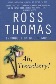 Ah, Treachery! - Ross Thomas, Joe Gores