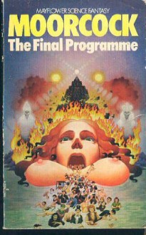 The Final Programme - Michael Moorcock