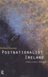 Postnationalist Ireland - Richard Kearney