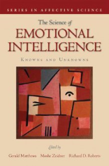 The Science of Emotional Intelligence: Knowns and Unknowns - Gerald Matthews