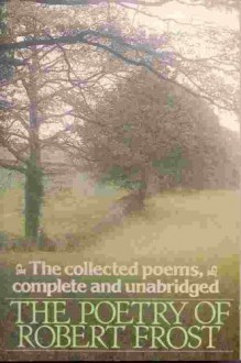 Poetry of Robert Frost - Robert Frost, Edward C. Lathem