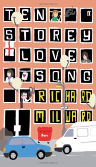 Ten Storey Love Song - Richard Milward