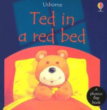 Ted in a Red Bed: Phonics Flap Book (Phonics Board Books) - Phil Roxbee Cox