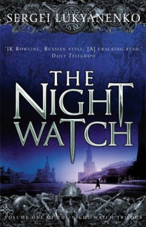 The Night Watch - Sergei Lukyanenko, Andrew Bromfield