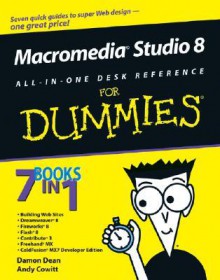 Macromedia Studio 8 All-in-One Desk Reference For Dummies (For Dummies (Computer/Tech)) - Damon A. Dean