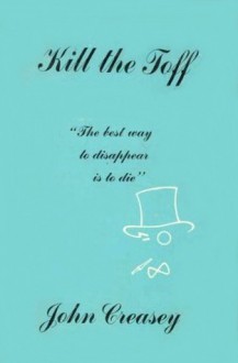 Kill the Toff (Toff, #23) - John Creasey