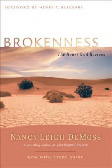 Brokenness: The Heart God Revives - Nancy Leigh DeMoss