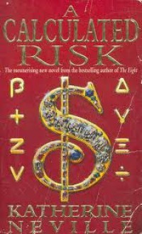 A Calculated Risk - Katherine Neville