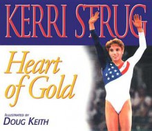 Heart of Gold - Kerri Strug