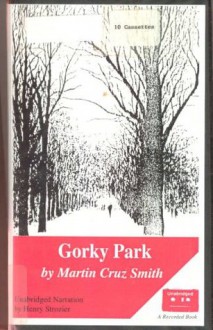 Gorky Park - Martin Cruz Smith, Henry Strozier