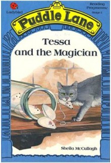 Tessa and the Magician (Puddle Lane Reading Program/Stage 1) - Sheila K. McCullagh