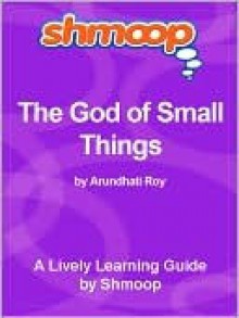 The God of Small Things - Shmoop