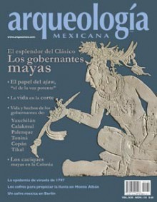 El esplendor del Clásico. Los gobernantes mayas (Arqueología Mexicana, julio-agosto 2011, Volumen XIX, n. 110) - Nikolai Grube, Manuel A. Hermann Lejarazu, Ramón Carrasco, Juan Antonio Valdes, Roberto Garcia Moll, Sergio Quezada, Takesni Inomata, Guillermo Bernal Romero, William L. Fash, Juan Yodeun Angulo