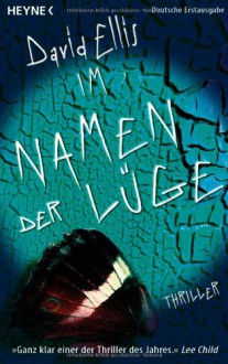 Im Namen der Lüge - David Ellis, Alexander Wagner