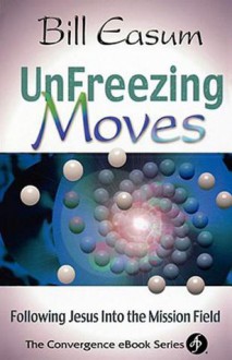 Unfreezing Moves - Bill Easum