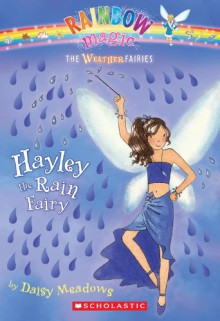 Hayley the Rain Fairy (Weather Fairies #7) - Daisy Meadows, Georgie Ripper