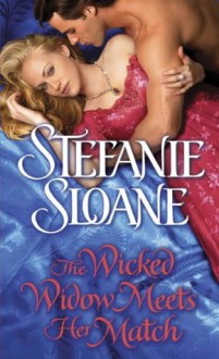 The Wicked Widow Meets Her Match (Regency Rogues) - Stefanie Sloane