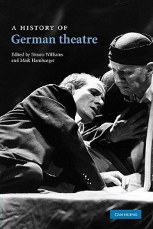 A History of German Theatre - Hamburger, Simon Williams