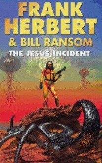 The Jesus Incident - Frank Herbert, Bill Ransom