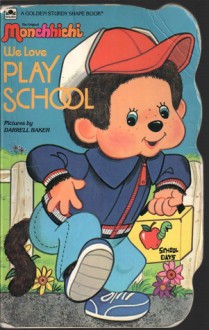 We Love Play School (Monchichi) - Darrell Baker