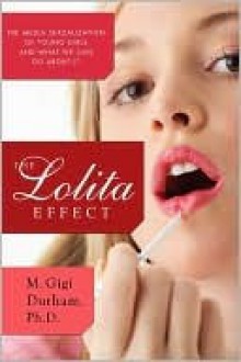 The Lolita Effect - Meenakshi Gigi Durham