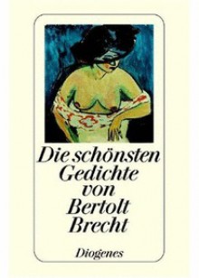 Die schönsten Gedichte von Bertolt Brecht - Bertolt Brecht, Silvia Sager