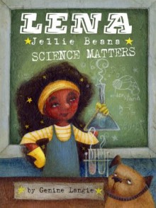 Lena Jellie Beana (Science Matters) - Genine Langie, Juana Martinez-Neal