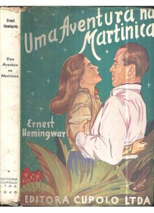 Uma aventura na martinica - Ernest Hemingway