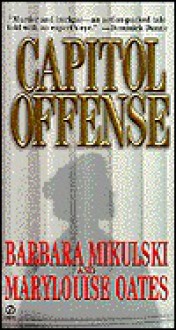 Capitol Offense - Barbara Mikulski, Marylouise Oates