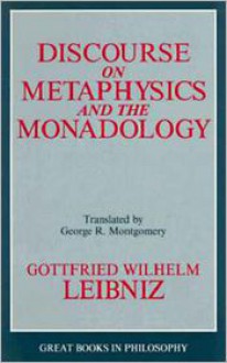 Discourse on Metaphysics - Gottfried Wilhelm Leibniz