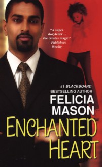 Enchanted Heart - Felicia Mason