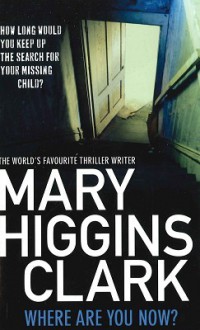 Where Are You Now? - Mary Higgins Clark