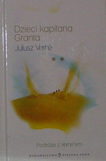 Dzieci kapitana Granta, tom 2 - Juliusz Verne